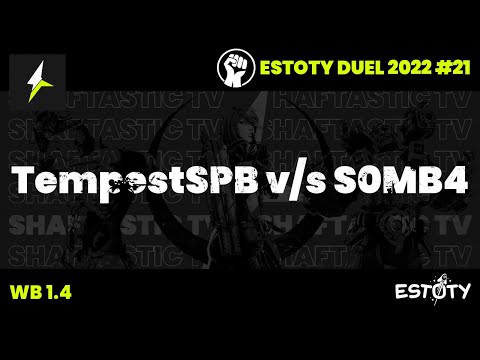 Estoty Duel 2022.21 - WB 1.4 - TempestSPB v/s S0MB4