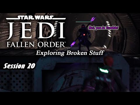 Star Wars: Jedi - Fallen Order | Exploring Broken Stuff (Session 20)