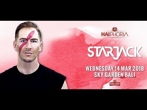 STARJACK - Sky Garden Bali Int. DJ Series - March 14th, 2018