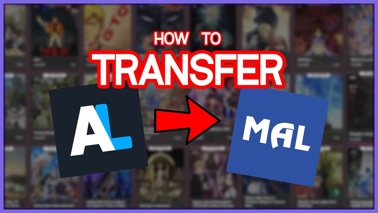 How to transfer AniList to MyAnimeList - How to tranfer anime / manga list from Anilist easily