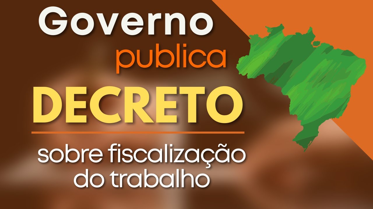 DECRETO 10854 - Regulamenta Fiscalização do Trabalho, NRs e CA