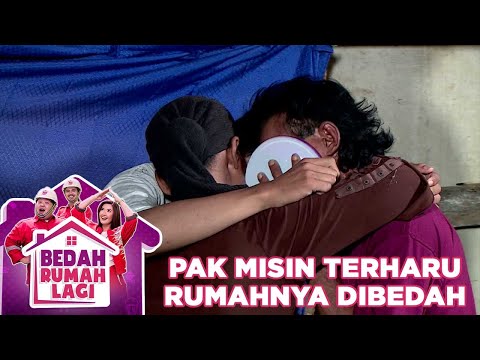 Pak Misin Dan Keluarga Terharu Rumahnya Akan Dibedah - Bedah Rumah Lagi