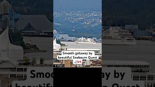 Seabourn Quest Departs Vancouver in Style | Elegant Cruise Ship Sail Away 🛳️🌊 #CruiseVancouver