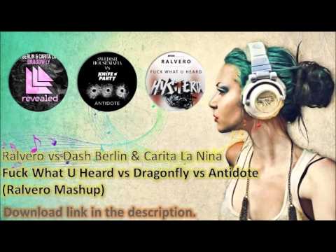 Fuck What U Heard vs Dragonfly vs Antidote (Ralvero Mashup)