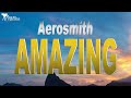 Aerosmith  -  Amazing ( Lyrics )