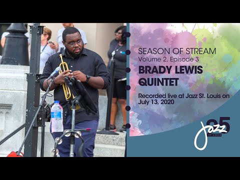 Season of Stream Vol 2, Ep 3 | Brady Lewis Quintet
