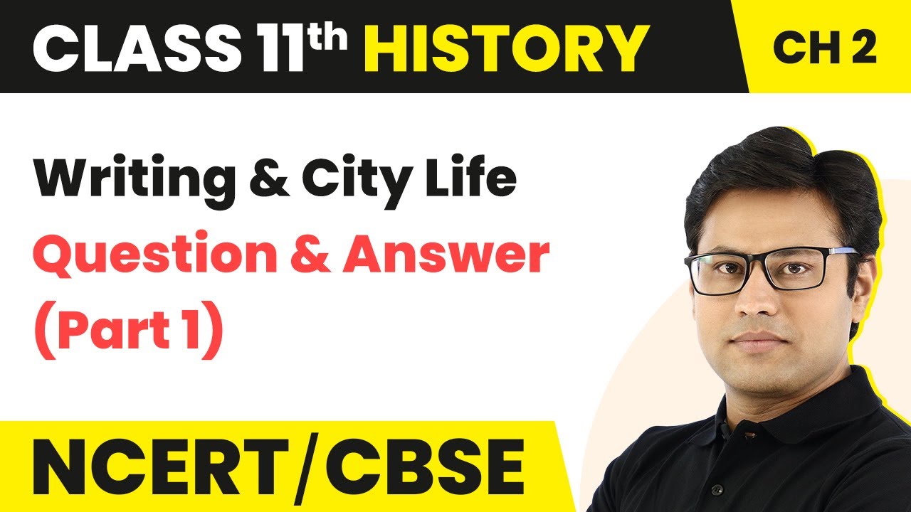 NCERT Class 11 History | Writing and City Life - Question and Answer (Part 1)