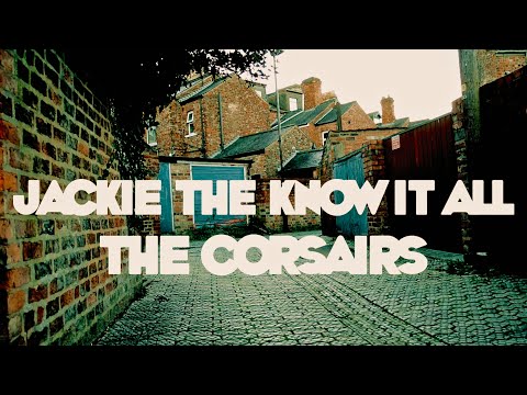 Jackie the know it all | The Corsairs | Official music video