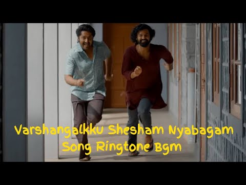 Varshangalkku Shesham Nyabagam Song Ringtone Bgm