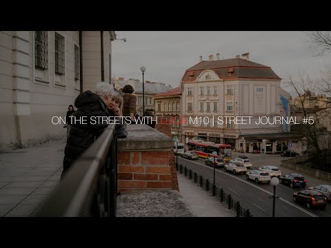 LEICA M10 - THE perfect Camera? | Street Journal #5
