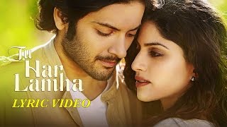 Tu Har Lamha - Khamoshiyan | Arijit Singh | New Full Song Lyric Video