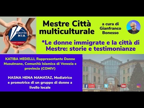 Mestre Mia: Mestre multiculturale-Le donne immigrate e la Città di Mestre-Testimonianze 09/05/22