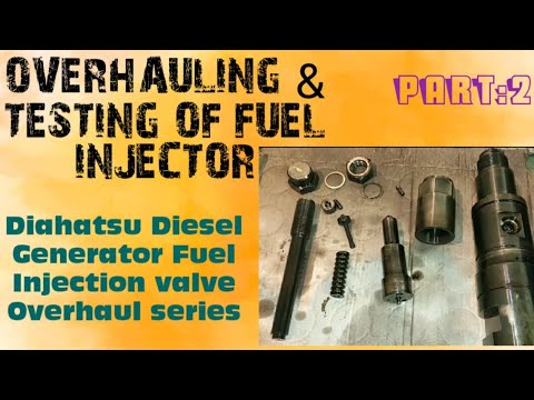 第 2 部分：燃油噴射器的壓力測試和大修（D.G 燃油噴射器.閥門大修系列.） (PART 2: PRESSURE TESTING & OVERHAUL  OF FUEL INJECTOR ( D.G Fuel Injection .valve Overhaul Series.))