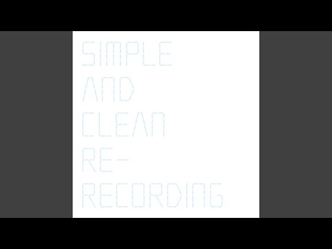 Simple And Clean (Re-Recording)