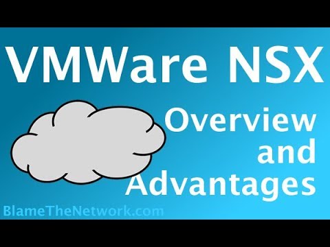 VMWare NSX Overview and Advantages