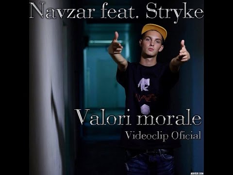Navzar feat. Stryke - Valori morale (Videoclip Oficial)