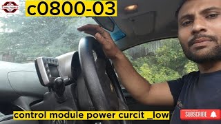 C0800-03 control module power  curcit low . power steering jaam .