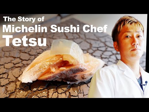 The Story of Michelin Sushi Chef Tetsu
