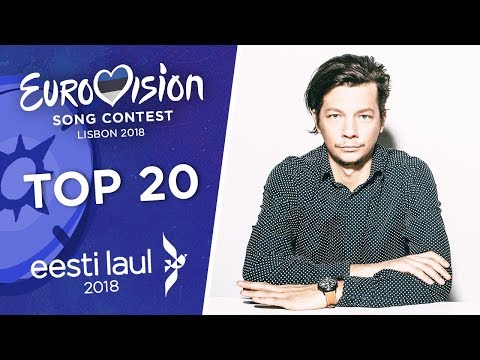 Eurovision 2018 (Eesti Laul 2018/Estonian National Selection) - Top 20