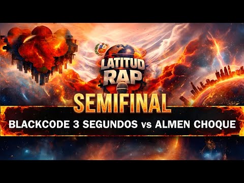 BLACKCODE 3 SEGUNDOS vs ALMENDRADES CHOQUE - SEMIFINAL - LATITUD RAP 2vs2 FECHA 1