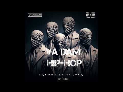 CAPONE SI ECSPER  feat SHOBBY  -  VA DAM HIP - HOP