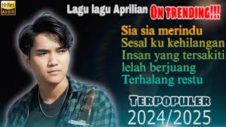 Download lagu Terpopuler Lagu lagu Aprilian ON trending 2023/2024/2025 [ Sia Sia Merindu ] Audio Sangat jernih mp3