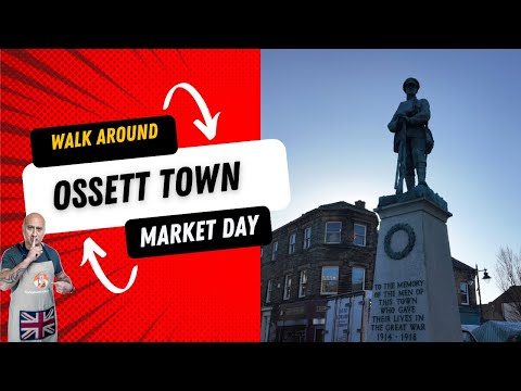 Exploring Ossett Town on Market Day - Yorkshire