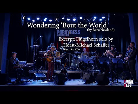 Horst-Michael Schaffer - Fluegelhorn Solo on Wondering 'Bout the World-OSTINATO 2020 - Porgy & Bess
