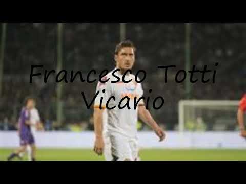 How to pronounce Francesco Totti Vicario in Italian?