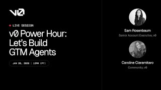 v0 Power Hour: Let's Build GTM Agents