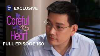 Full Episode 160 | Be Careful With My Heart
