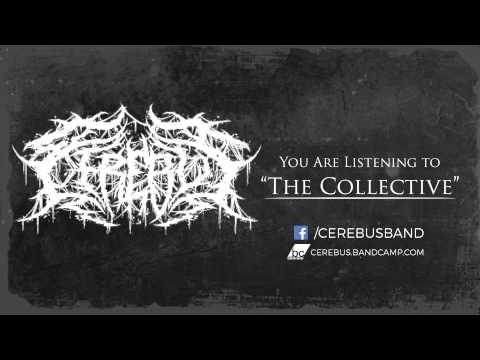Cerebus - The Collective feat. Anthony Gaona (NEW SONG 2015)