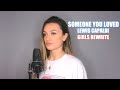 Someone You Loved - Lewis Capaldi - Girls Version - Georgia Box (Rewrite Cover)