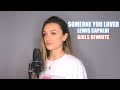 Someone You Loved Lewis Capaldi Girls Version Georgia Box Rewrite Cover