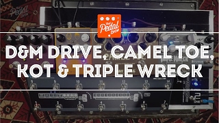 That Pedal Show – Dual Overdrives: King Of Tone, D&M Drive, Camel Toe MkII & Triple Wreck