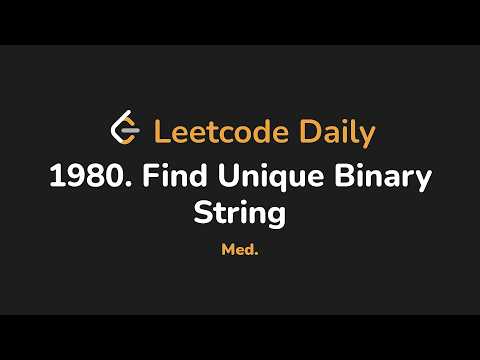1980 Find Unique Binary String Leetcode Daily Python