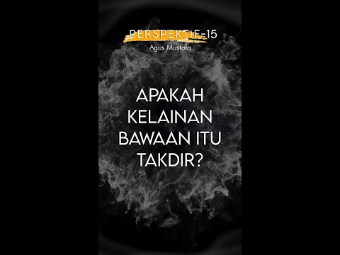 PERSPEKTIF Eps. 15 - APAKAH KELAINAN BAWAAN ITU TAKDIR
