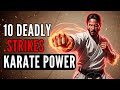 Karate’s Top 10 Deadly Strikes You Need to See