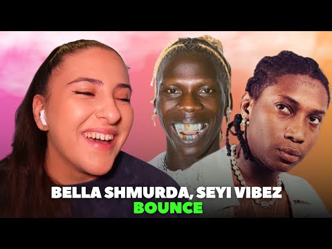 Bella Shmurda, Seyi Vibez - Bounce / Just Vibes Reaction 