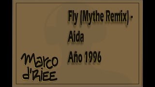 Fly Mythe Remix - Aida - 1996
