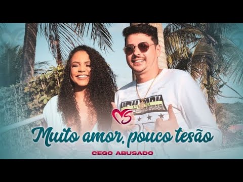 Banda Sentimentos e Cego Abusado - Muito amor e pouco tesão (MARCANTE)