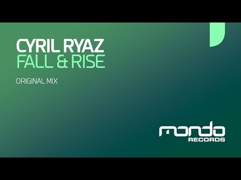 Cyril Ryaz - Fall & Rise [Mondo Records]