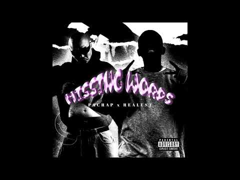 Pacrap ft Realest - Missing Words(official audio)