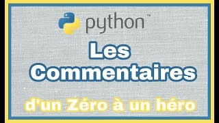 14 - Python en Français : Les Commentaires