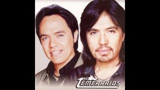 Es ella la causa los temerarios