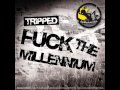 Tripped - Fuck the Millenium (Original Mix)