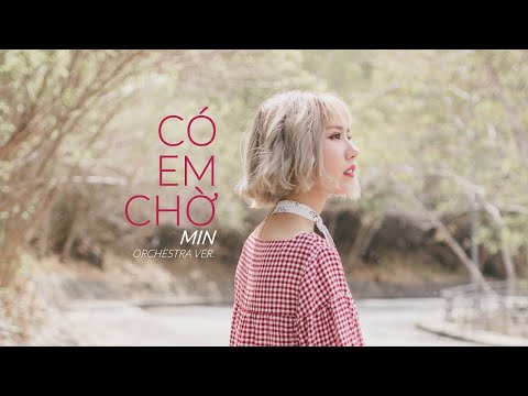 MIN x MAIUS PHILHARMONIC - CÓ EM CHỜ | DÀN NHẠC VERSION
