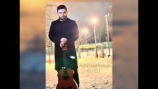 Arshavir Martirosyan - ELI-ELI (2022)