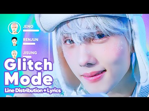 NCT DREAM - Glitch Mode (Line Distribution + Lyrics Karaoke) PATREON REQUESTED