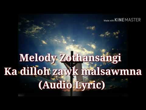 Melody Zothansangi - Ka dil loh zawk malsawmna